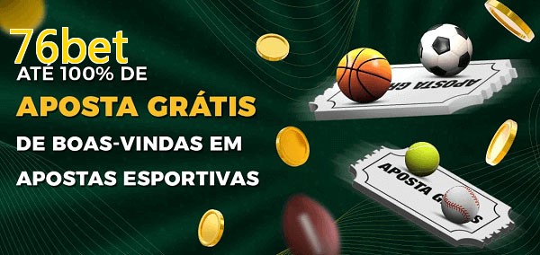 76betbet Ate 100% de Aposta Gratis